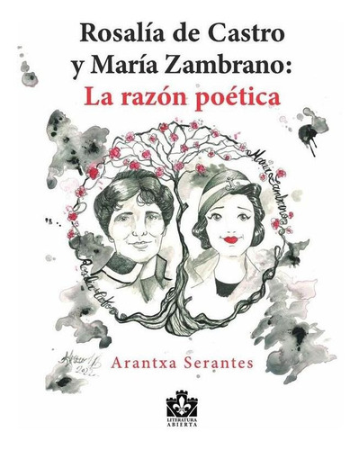 Rosalía De Castro Y María Zambrano, De Arantxa Serantes
