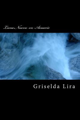 Libro Luna Nueva En Acuario - Lira, Griselda