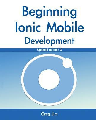 Libro Beginning Ionic Mobile Development - Greg Lim