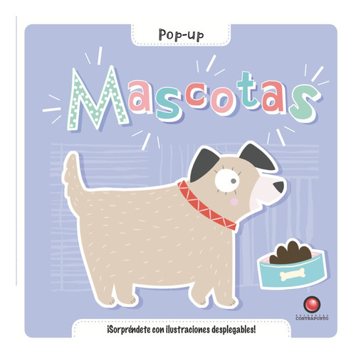 Libro Mascotas Pop Up, De Alice Potter. Editorial Contrapunto, Tapa Dura En Español, 2022