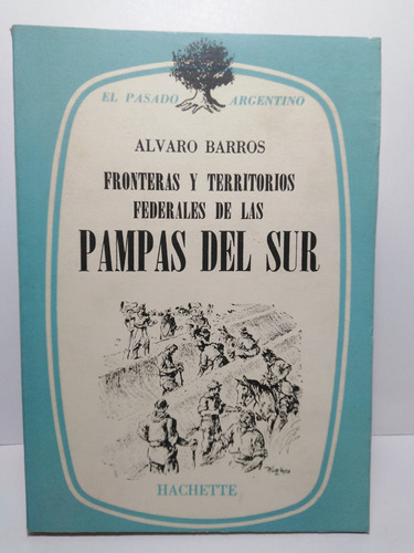 Fronteras Y Territorios Federales De Las Pampas Del Sur