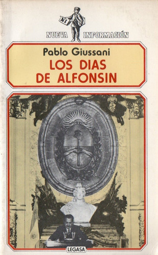 Pablo Giussani - Los Dias De Alfonsin