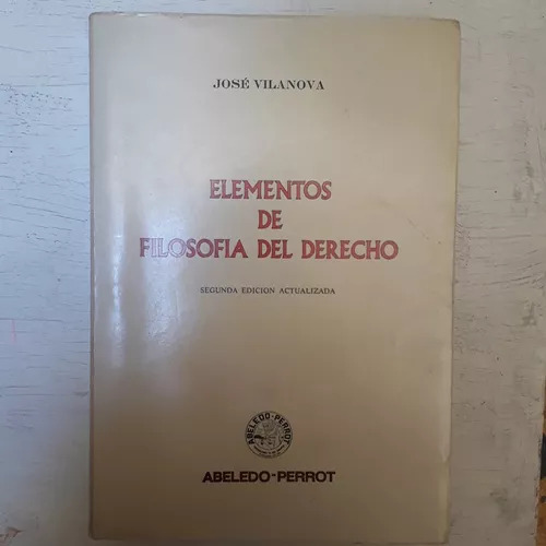 Elementos De Filosofia Del Derecho Jose Vilanova