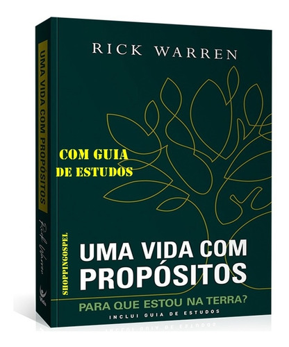 Uma Vida Com Propósitos Para Que Estou Na Terra? Rick Warren