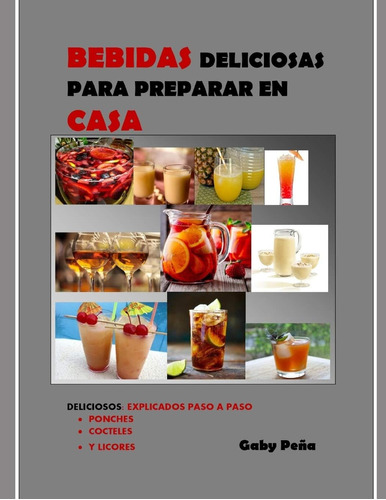 Libro: Bebidas Deliciosas Para Preparar En Casa: Deliciosos: