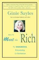 Libro How To Meet The Rich : For Business, Friendship, Or...