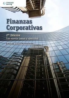 Finanzas Corporativas 2.° Ed. Con Nuevos Temas Y Ejercicios
