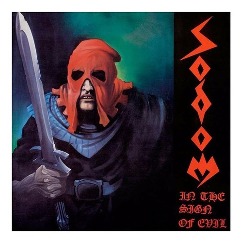Sodom - In The Sign Of Evil - Obsessed By Cruelty Cd