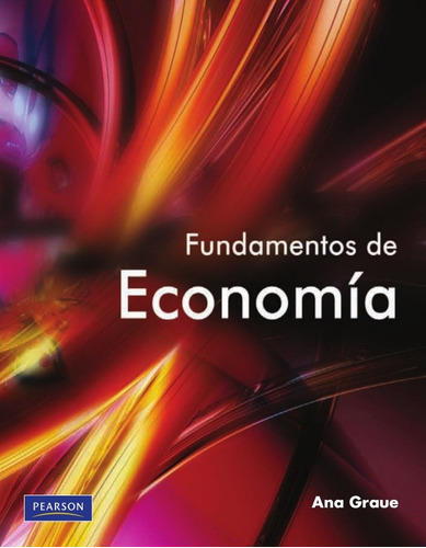 Fundamentos De Economía Economía Pearson