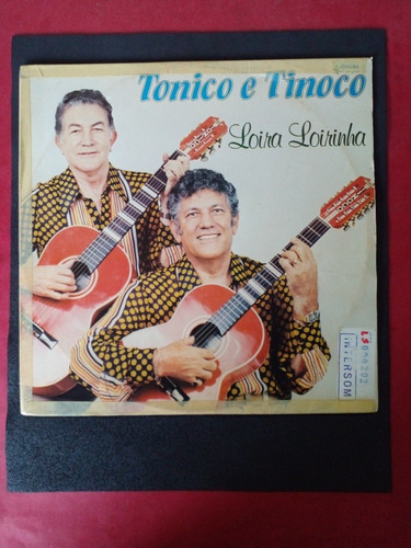 Lp Tonico E Tinoco/ Loira Loirinha 