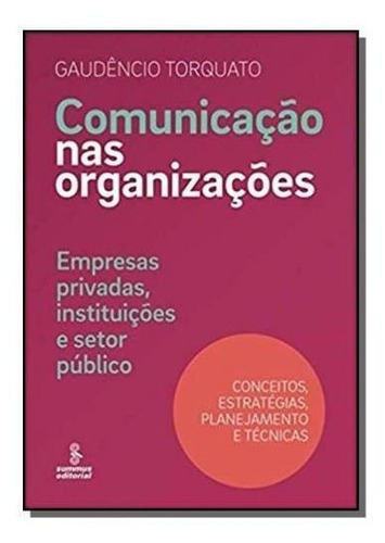 Comunicação Nas Organizações: Empresas Privadas, Institu, De Torquato, Gaudêncio. Editora Summus, Capa Mole, Edição 1 Em Português