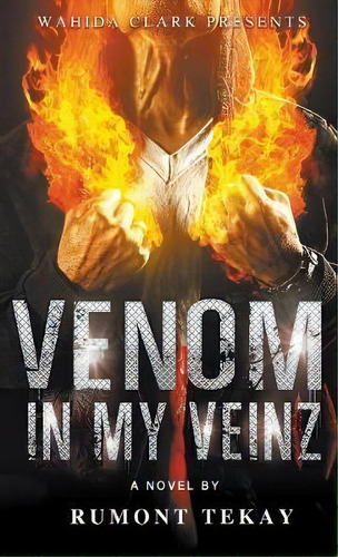 Venom In My Veinz, De Rumont Tekay. Editorial Wahida Clark Presents Publishing Llc, Tapa Dura En Inglés