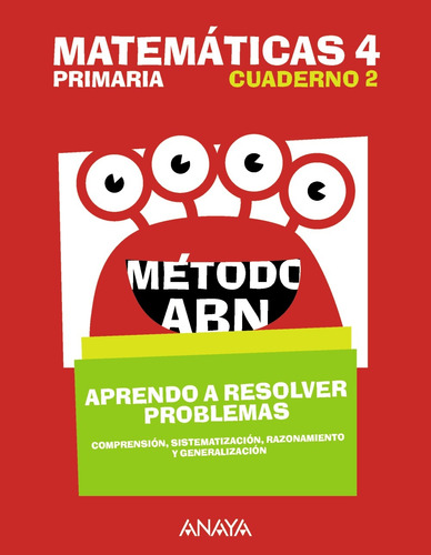 Matemáticas 4. Método ABN. Aprendo a resolver problemas 2., de Martínez Montero, Jaime et al.. Editorial ANAYA INFANTIL Y JUVENIL, tapa blanda en español, 2021