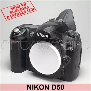 A64 Camara Nikon D50 Cuerpo Funciona Ok Solo Lcd Reparar