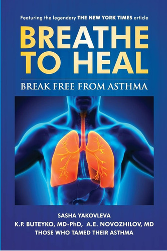 Libro Breathe To Heal: Break Free From Asthma Edicion Ingles