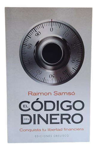 El Código Del Dinero / Raimon Samsó