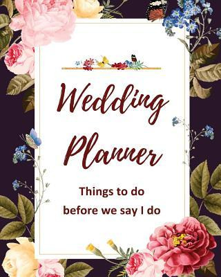 Libro Wedding Planner : Things To Do Before We Say I Do -...
