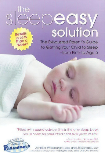 Sleepeasy Solution: The Exhausted Parent's Guide To Getting Your Child To Sleep - From Birth To Age 5, De Jennifer Waldburger., Vol. 1. Editorial Health Communications, Tapa Blanda En Inglés