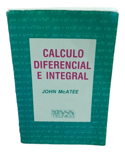 Calculo Diferencial E Integral John Mc Atee