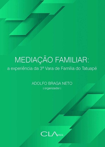 Mediacao Familiar: A Experiencia Da 3a  Vara De Fa