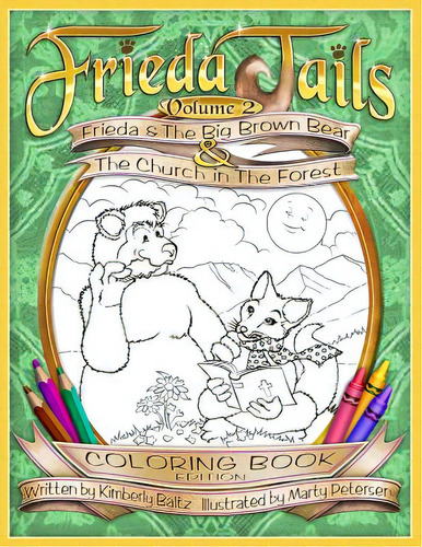 Frieda Tails Coloring Book Volume 2: Frieda & The Big Brown Bear & The Church I, De Petersen, Marty. Editorial Lightning Source Inc, Tapa Blanda En Inglés