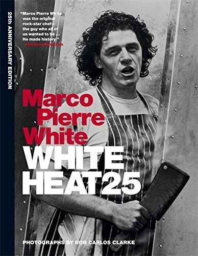 White Heat 25 - Marco Pierre White (hardback)