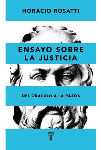 Ensayo Sobre La Justicia - Horacio Rosatti