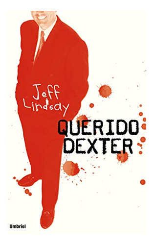 Libro Querido Dexter De Lindsay, Jeff Umbriel