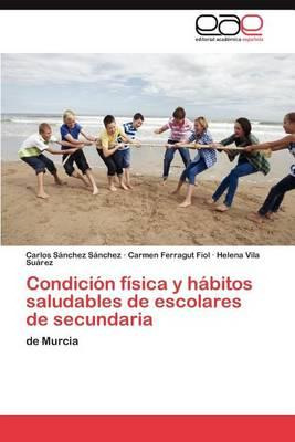 Libro Condicion Fisica Y Habitos Saludables De Escolares ...