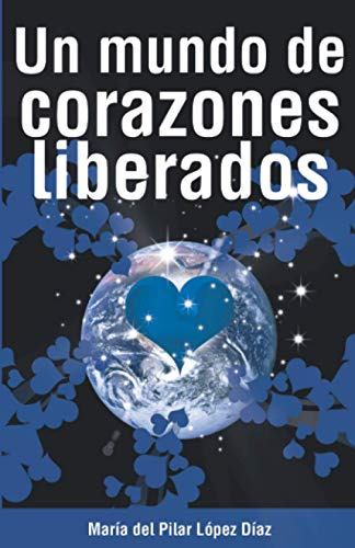 Un Mundo De Corazones Liberados -trilogia Liberate-