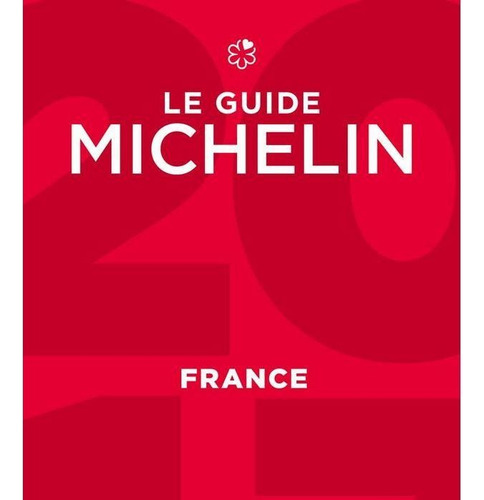 Le Guide Michelin France 2017, De Varios Autores. Editorial Michelin España Portugal S.a., Tapa Blanda En Francés