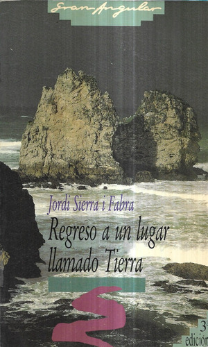 Regreso A Un Lugar Llamado Tierra / Jordi Sierra I Fabra