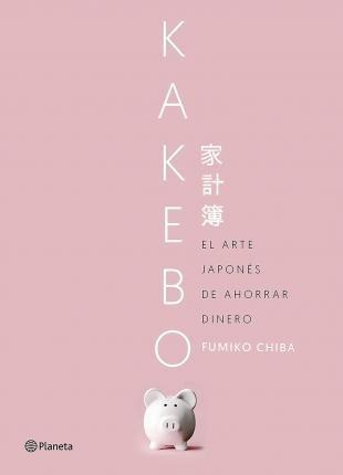 Kakebo: El Arte Japonés De Ahorrar Dinero - Fumiko Chiba