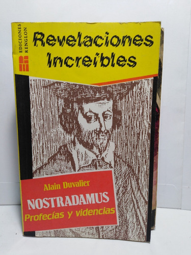 Nostradamus Profecías Y Videncias - Alain Duvalier