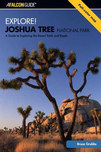 Libro: Explore! Joshua Tree National Park: A Guide To The