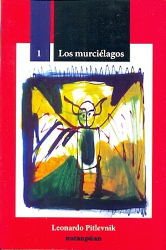 Los Murciélagos - Leonardo Pitlevnik - Notanpüan - Lu Reads