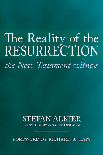 The Reality Of The Resurrection, De Stefan Alkier. Editorial Baylor University Press, Tapa Blanda En Inglés