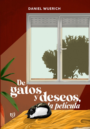 De Gatos Y Deseos, La Pelicula - Wuerich  Tinta Libre