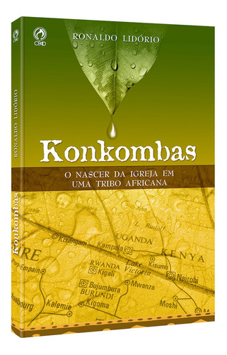 Konkombas, de Lidorio, Ronaldo. Editora Casa Publicadora das Assembleias de Deus, capa mole em português, 2008
