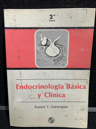 Endocrinologia Basuca Y Clinica, Greenspan. 2a Edicion.