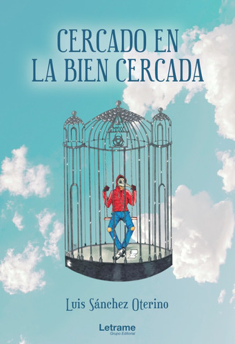 Cercado En La Bien Cercada, De Luis Sánchez Oterino. Editorial Letrame, Tapa Blanda, Edición 1 En Español, 2021