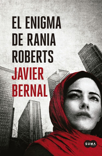 El enigma de Rania Roberts, de Bernal, Javier. Serie Suma Editorial Suma, tapa blanda en español, 2015