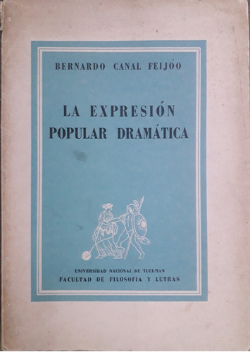 4287 La Expresión Popular Dramática- Canal Feijoo, Bernardo