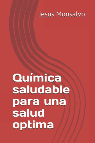 Libro: Química Saludable Para Una Salud Optima (spanish Edit