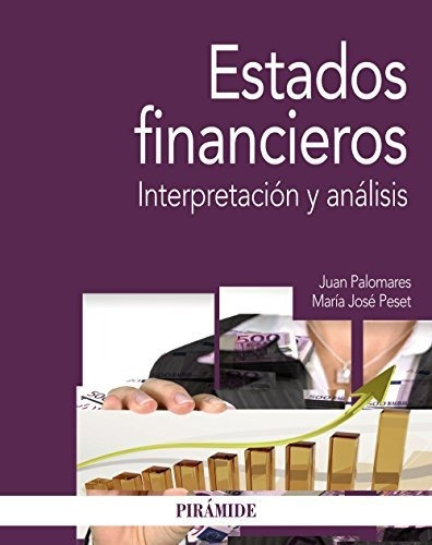 Estados Financieros: Interpretación Y Análisis (economía Y E