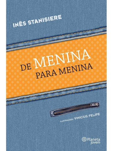 Livro De Menina Para Menina - Autora  Ines Stanisiere
