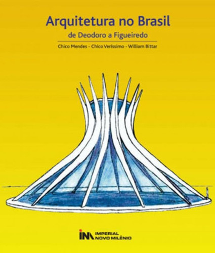 Arquitetura No Brasil - De Deodoro A Figueiredo