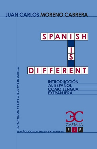 Spanish Is Different - J. C. Moreno Cabrera