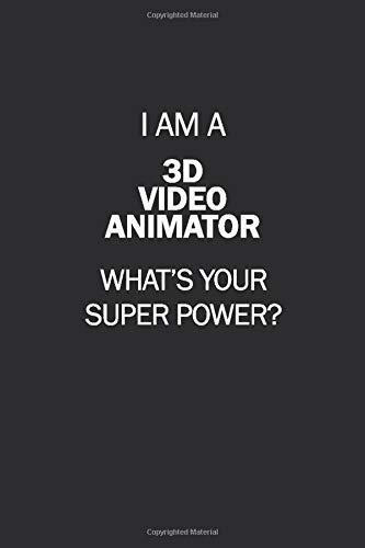 Soy Un Animador De Video En 3d, ¿cual Es Tu Superpoder R: 