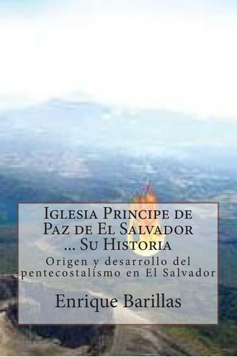 Libro Iglesia Principe De Paz De El Salvador ... Su Historia